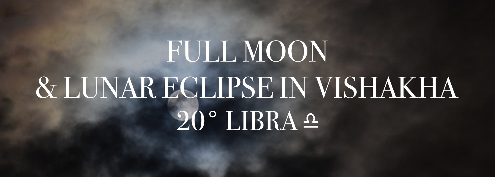 full moon and lunar eclipse in vishakha libra may 2023