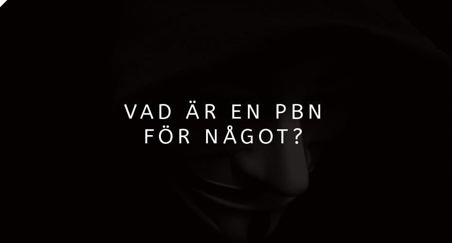 Vad Ar En Pbn Har Forklarar Vi Hur Privita Blogg Natverk Fungerar Vad Ar En Pbn Har Forklarar Vi Hur Privita Blogg Natverk Fungerar