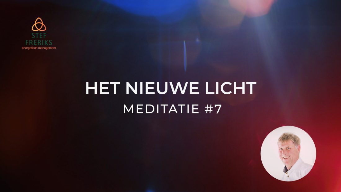Meditatie #7 uit de serie Het Nieuwe Licht: Zachtheid in het Waarnemen