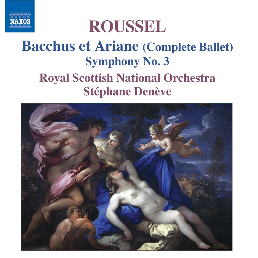ROUSSEL: Bacchus et Ariane (Complete Ballet) / Symphony No.3
