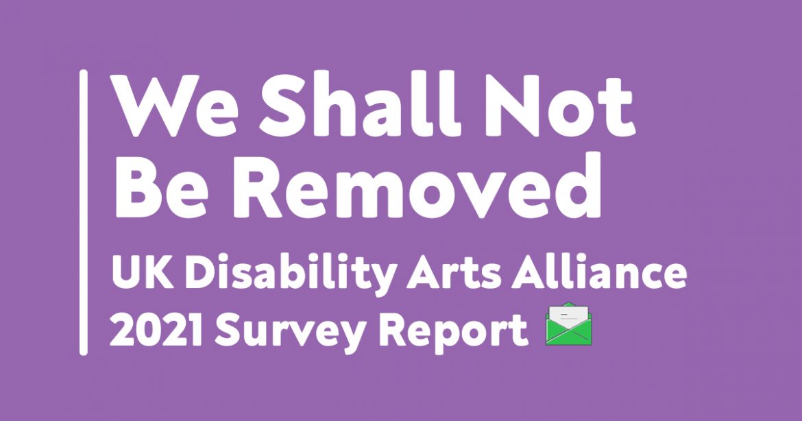 UK Disability Arts Alliance 2021 Survey Report