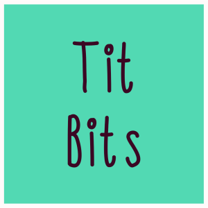 Tit Bits