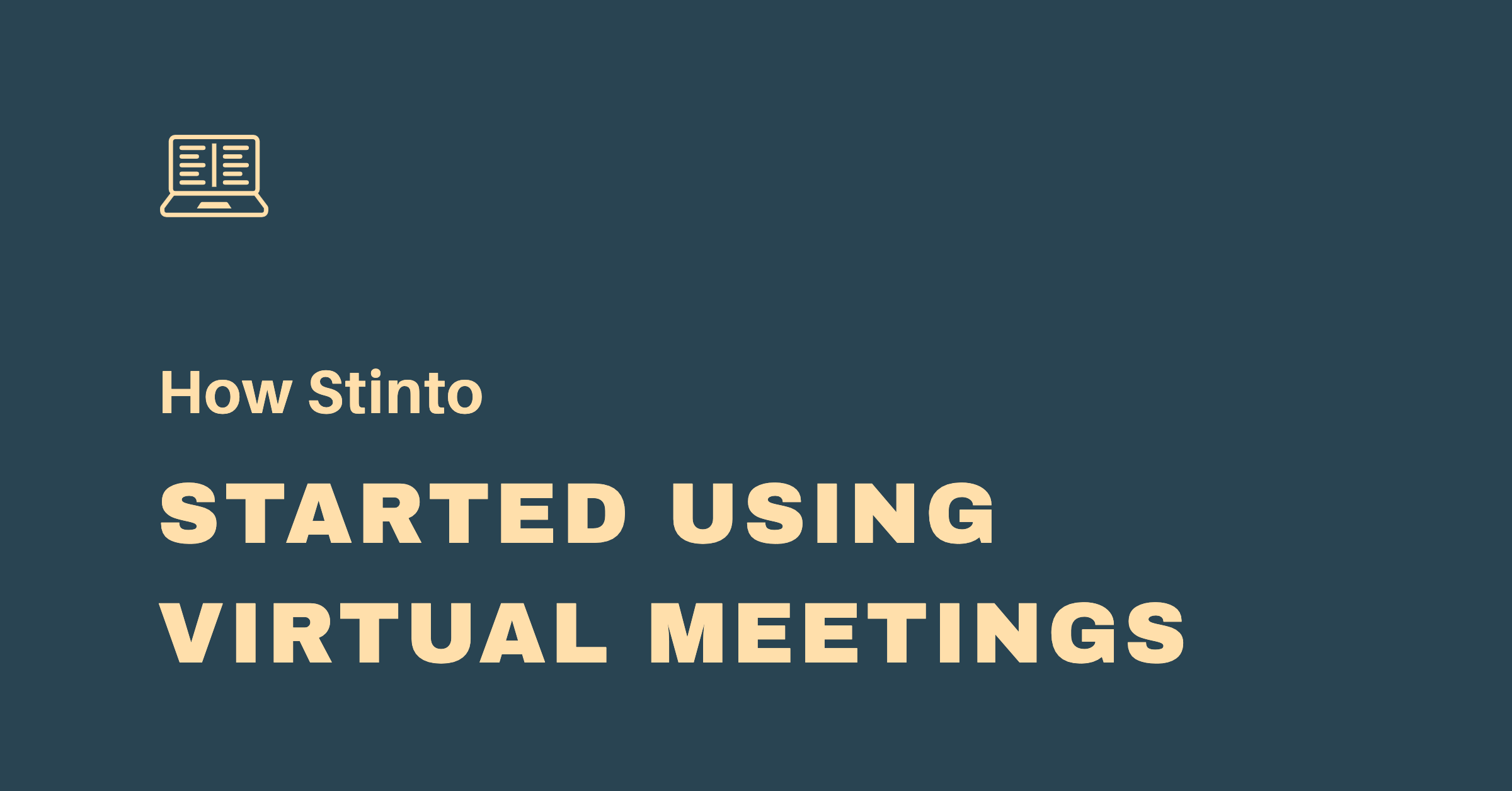 How Stinto is using Virtual Meetings during COVID-19