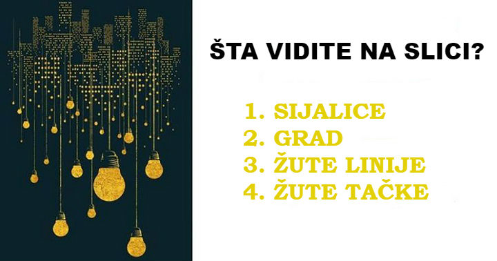 Ono što PRVO vidite govori da li ste ZADOVOLJNI I ISPUNJENI U ŽIVOTU Ono što PRVO vidite govori da li ste ZADOVOLJNI I ISPUNJENI U ŽIVOTU