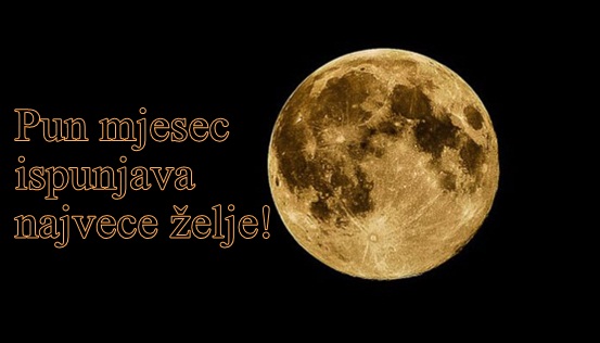 POŽELITE ŽELJU! Pun Mjesec je vrijeme da krenete u ostvarenje SVOJIH SNOVA POŽELITE ŽELJU! Pun Mjesec je vrijeme da krenete u ostvarenje SVOJIH SNOVA