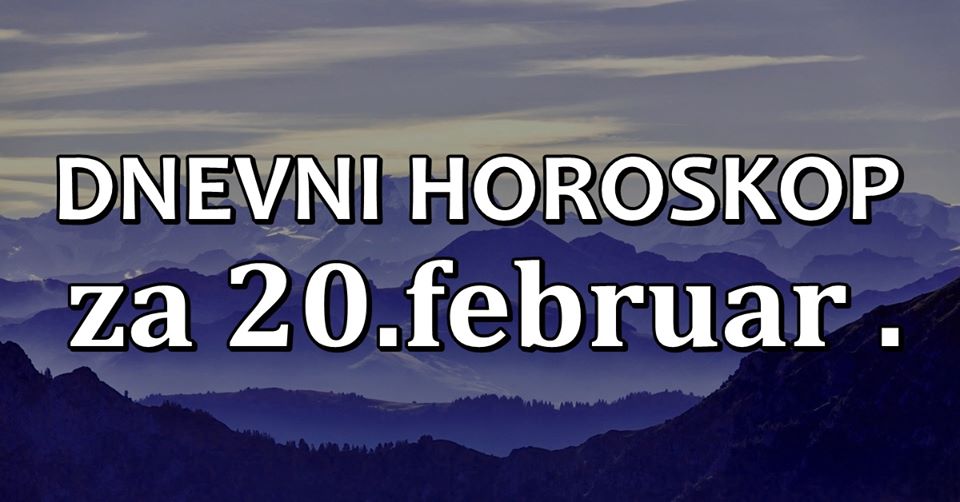 DNEVNI HOROSKOP za 20.februar:SKORPIJAMA su danas ZVEZDE u LJUBAVI naklonjene! DNEVNI HOROSKOP za 20.februar:SKORPIJAMA su danas ZVEZDE u LJUBAVI naklonjene!