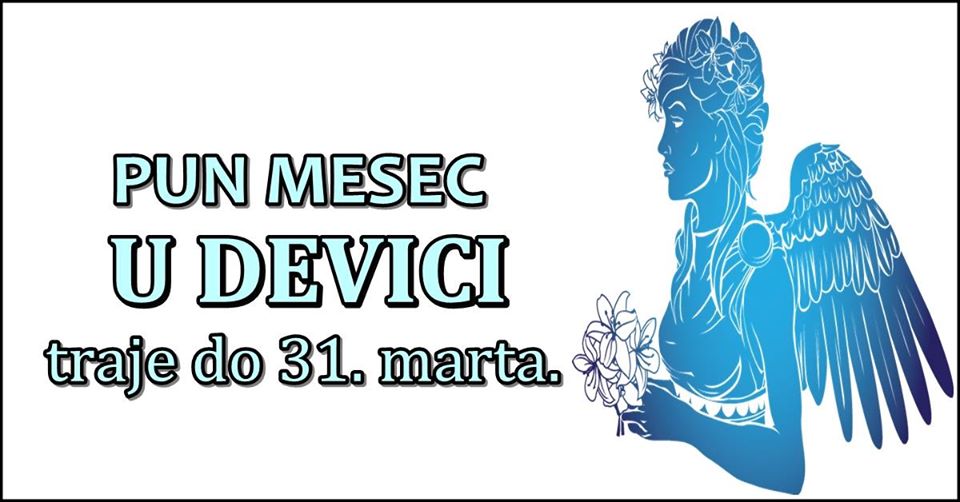 Pun mjesec u DEVICI do 23. marta! KOGA CEKA NOVA LJUBAV? Pun mjesec u DEVICI do 23. marta! KOGA CEKA NOVA LJUBAV?