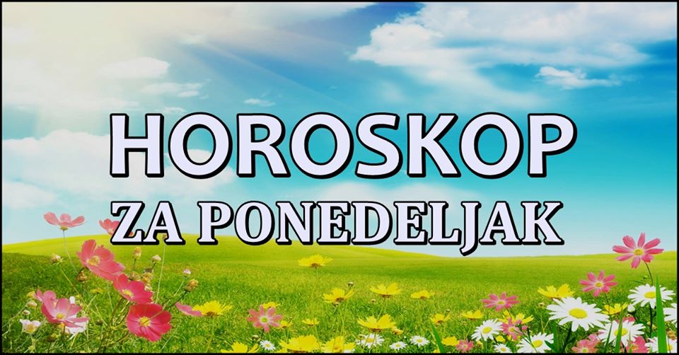 Horoskop za ponedeljak: KO ce se SILNO RADOVATI a KO ce kriti UPLAKANE OCI? Horoskop za ponedeljak: KO ce se SILNO RADOVATI a KO ce kriti UPLAKANE OCI?