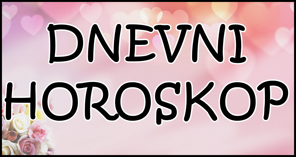DNEVNI HOROSKOP za 8.FEBRUAR: Device DANAS nece znati sta ih je snaslo! DNEVNI HOROSKOP za 8.FEBRUAR: Device DANAS nece znati sta ih je snaslo!