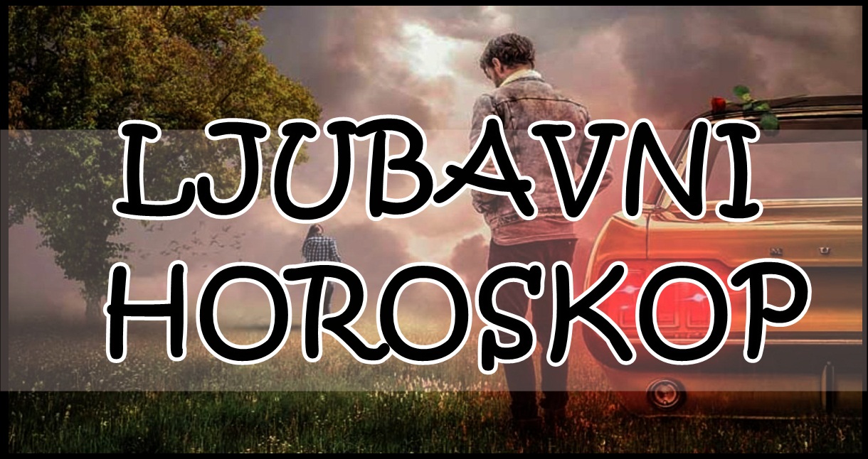 LJUBAVNI HOROSKOP za 19. FEBRUAR: Neko ce DANAS NAUCITI BOLNU LJUBAVNU LEKCIJU… LJUBAVNI HOROSKOP za 19. FEBRUAR: Neko ce DANAS NAUCITI BOLNU LJUBAVNU LEKCIJU…