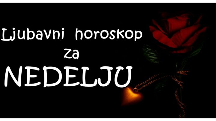 LJUBAVNI HOROSKOP  za 23.MAJ:Bik  treba da se posveti  sebi,Rak je napokon zadovoljan…