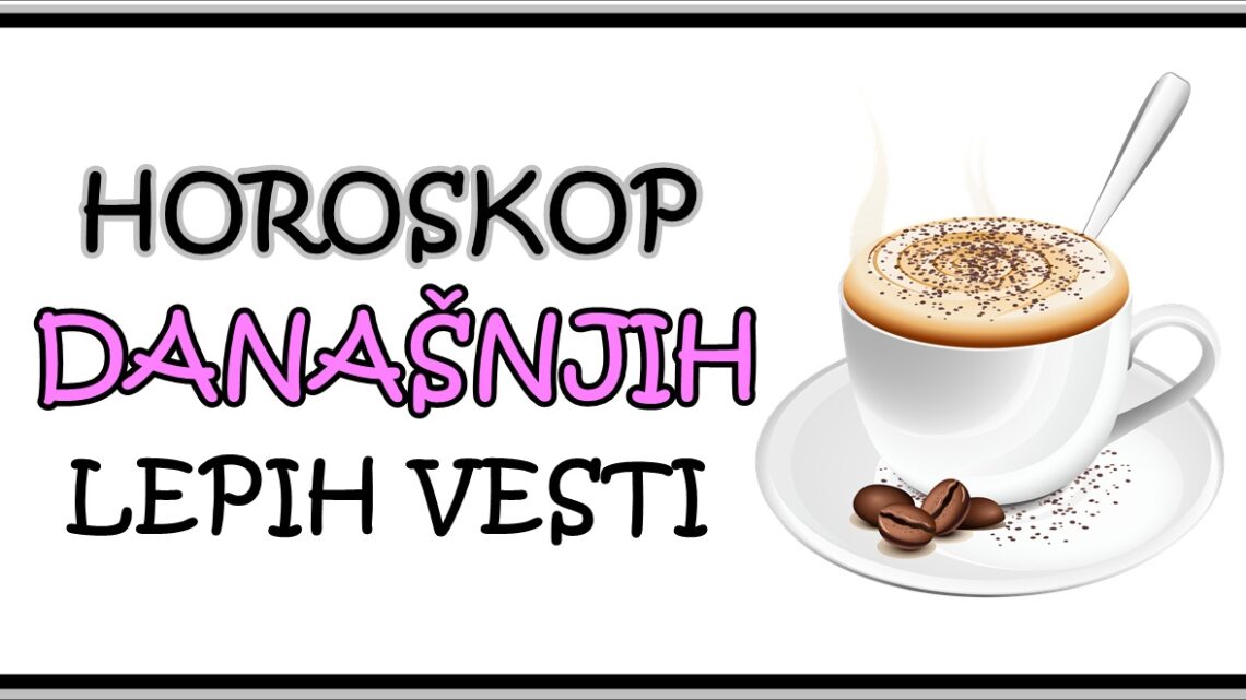 HOROSKOP za DOBRO JUTRO: DANAS imamo PREDIVNE VESTI za ove znakove! HOROSKOP za DOBRO JUTRO: DANAS imamo PREDIVNE VESTI za ove znakove!