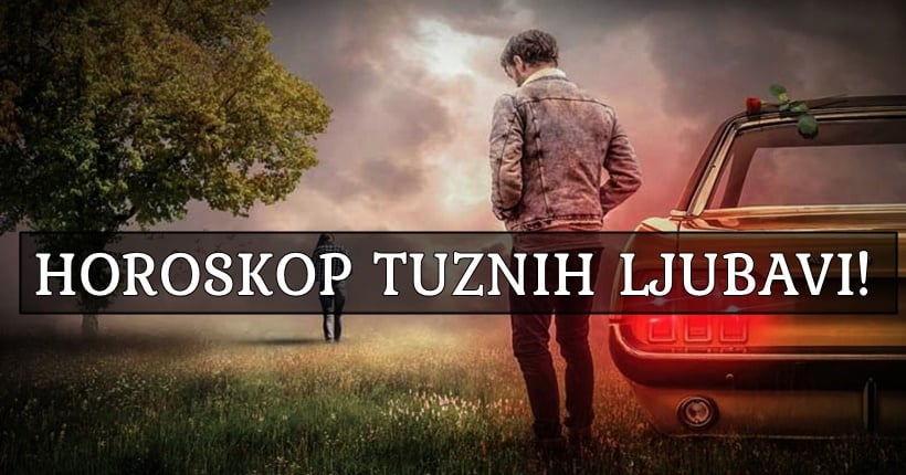 OVIM znacima NIJE SUDJENO da budu SRECNI! VOLE SE LUDO ali je SUDBINA PROTIV NJIH! OVIM znacima NIJE SUDJENO da budu SRECNI! VOLE SE LUDO ali je SUDBINA PROTIV NJIH!