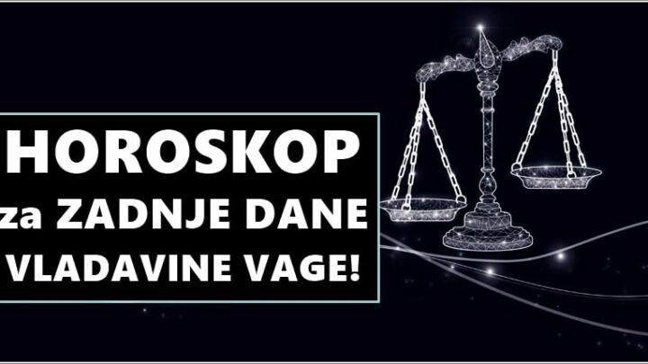 VAGA VLADA do 23.oktobra i u toku vladavine ce ISPUNITI NAJVECU ZELJU  osobama rodjenim U OVOM ZNAKU!