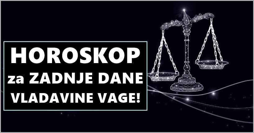 VAGA VLADA do 23.oktobra i u toku vladavine ce ISPUNITI NAJVECU ZELJU osobama rodjenim U OVOM ZNAKU! VAGA VLADA do 23.oktobra i u toku vladavine ce ISPUNITI NAJVECU ZELJU osobama rodjenim U OVOM ZNAKU!
