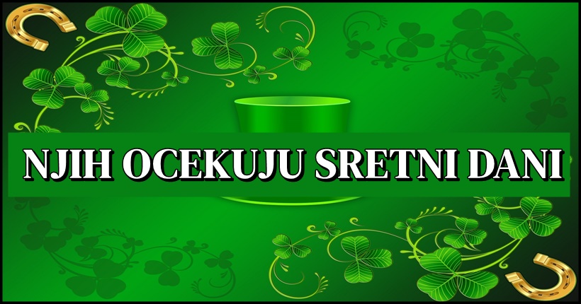 Pred ovim znacima su DANI koji ce im donijeti NAJVECU SRECU IKADA! Pred ovim znacima su DANI koji ce im donijeti NAJVECU SRECU IKADA!