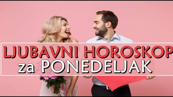 VELIKI LJUBAVNI HOROSKOP za PONEDELJAK,7.MART: Jedan znak ce danas SRESTI SVOJU SRODNU DUSU…