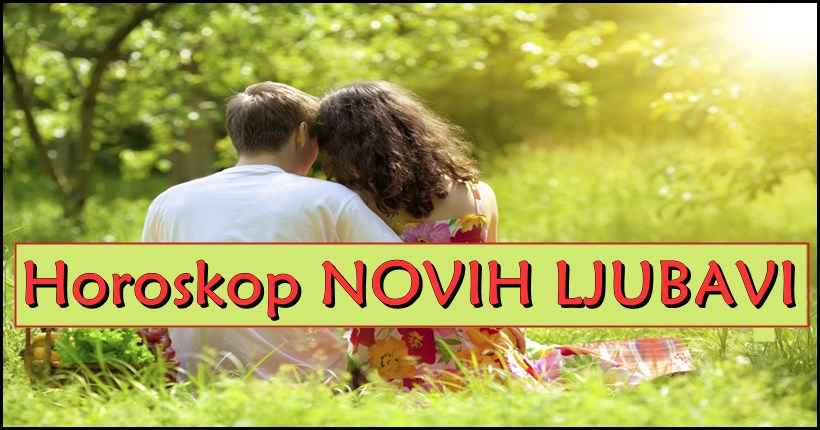 Pred ovim znacima je NOVA LJUBAV! Ona ce njihov zivot promjeniti iz korijena! Pred ovim znacima je NOVA LJUBAV! Ona ce njihov zivot promjeniti iz korijena!