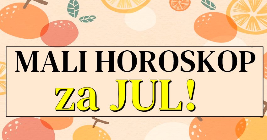 Jul ce biti mesec kada ce jedan biti uveren da je VOLJEN,a drugom se pruza sansa da se obogati! Jul ce biti mesec kada ce jedan biti uveren da je VOLJEN,a drugom se pruza sansa da se obogati!