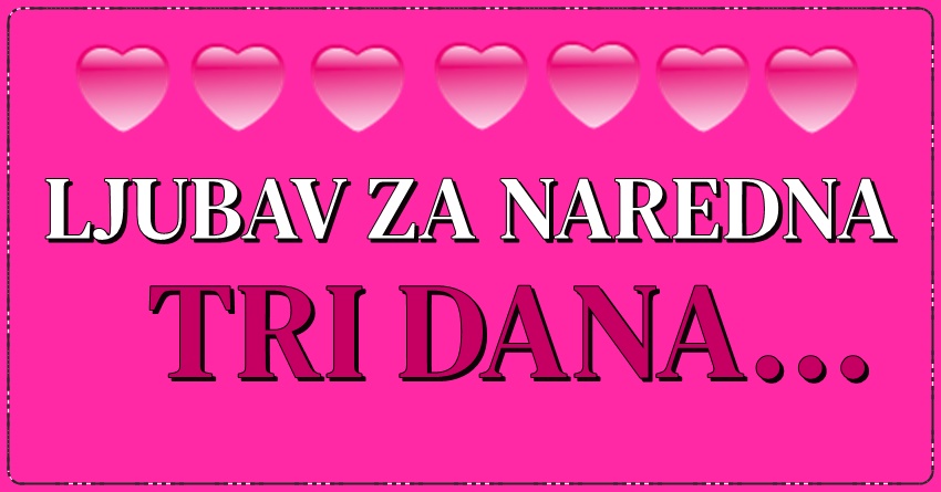 U narednim danima SRECA ce vladati u zivotima OVIH ZODIJAKA!