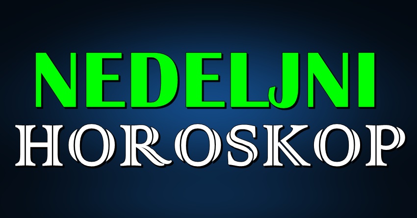 Evo ko ce u toku SEDMICE imati NAJVISE SRECE! Evo ko ce u toku SEDMICE imati NAJVISE SRECE!