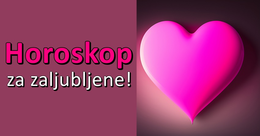 Ljubavna desavanja: Otkrijte kako ce se razvijati vasa ljubavna veza prema astroloskom znaku! Ljubavna desavanja: Otkrijte kako ce se razvijati vasa ljubavna veza prema astroloskom znaku!