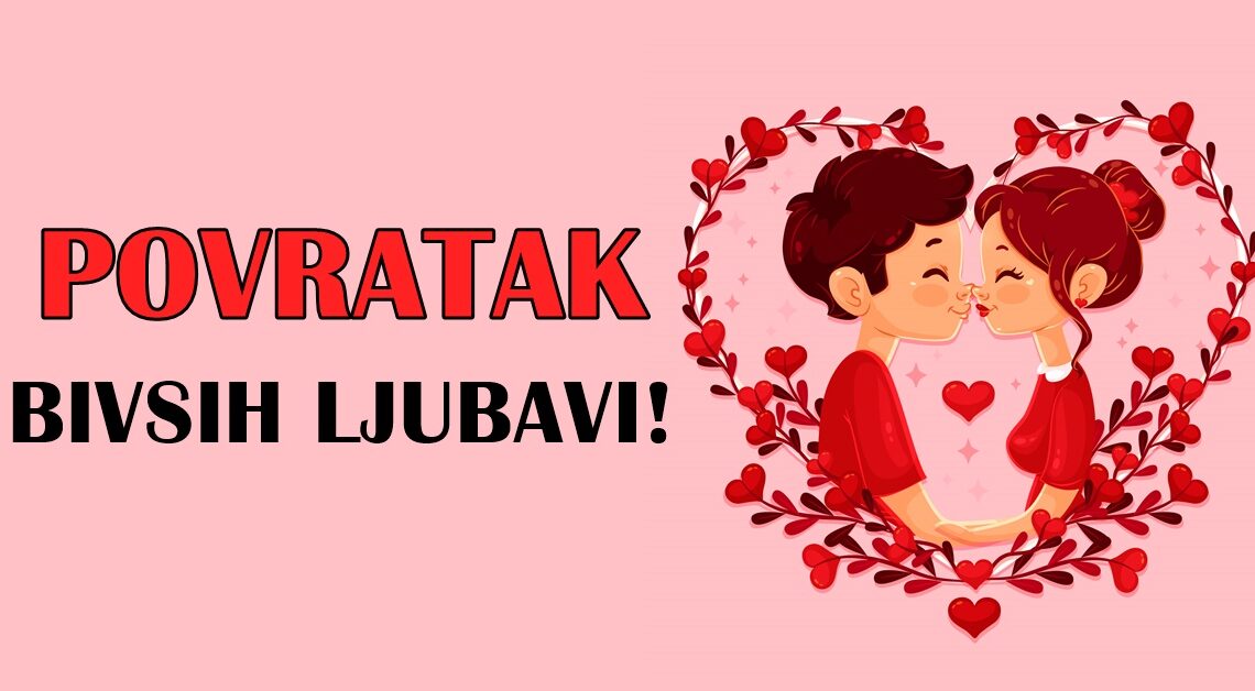 Ovim znacima se vraca bivsa ljubav do kraja mjeseca! Ovim znacima se vraca bivsa ljubav do kraja mjeseca!