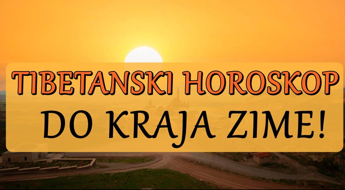 Saznajte svoju sudbinu do kraja ZIME: Ostalo je JOS SAMO MALO do POCETKA PROLECA! Saznajte svoju sudbinu do kraja ZIME: Ostalo je JOS SAMO MALO do POCETKA PROLECA!
