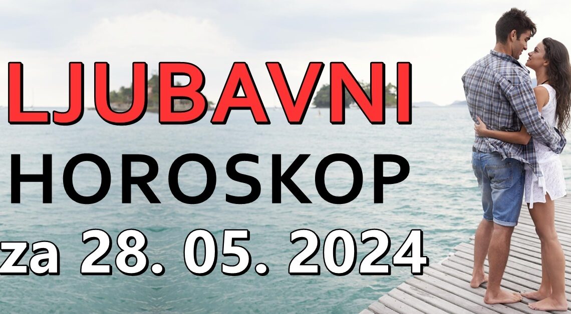 LJUBAVNI HOROSKOP ZA UTORAK: Pripremite se za dan pun emocija, ljubavi i mogućnosti za produbljivanje veza ! LJUBAVNI HOROSKOP ZA UTORAK: Pripremite se za dan pun emocija, ljubavi i mogućnosti za produbljivanje veza !
