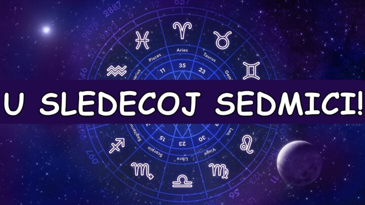 Astro za sledecu sedmicu:Dolazi vreme cuda,za ova tri znaka sledi najlepsa sedmica u celom zivotu!