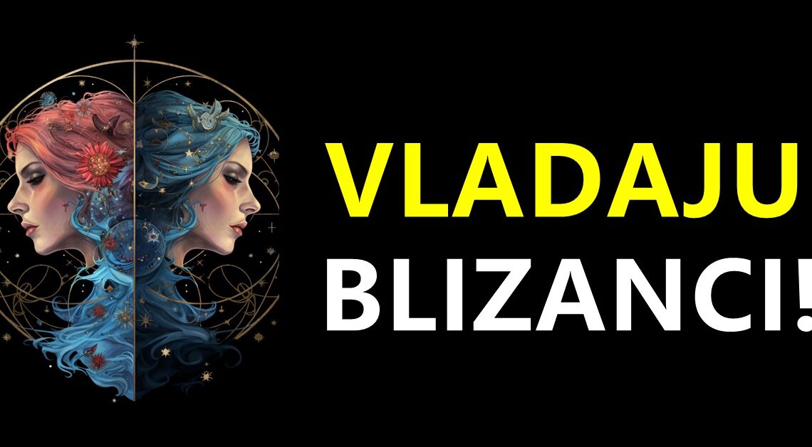 Dok vladaju blizanci,ovi znaci ce doziveti ostvarenje jedne velike zelje!Napokon ce biti srecni! Dok vladaju blizanci,ovi znaci ce doziveti ostvarenje jedne velike zelje!Napokon ce biti srecni!
