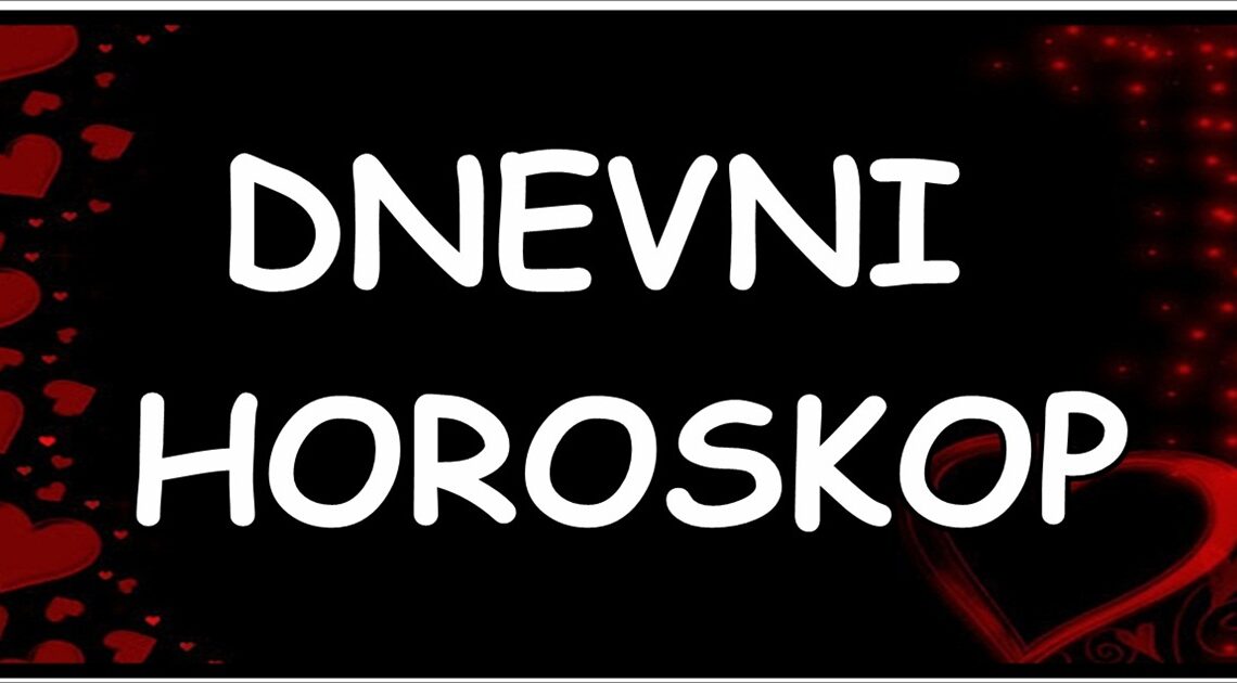 Dnevni horoskop za 17.mart:Ponedeljak je pred nama,evo sta ce doneti!” Dnevni horoskop za 17.mart:Ponedeljak je pred nama,evo sta ce doneti!”