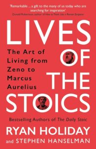 Lives of the Stoics Ryan Holiday & Stephen Hanselman
