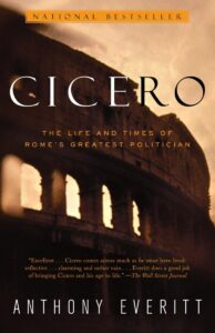 Cicero The Life and Times of Rome's Greatest Politician av Anthony Everitt