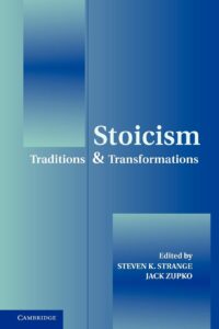 Stoicism Traditions and Transformations av Steven K. Strange och Jack Zupko