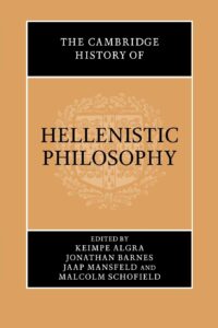 "The Cambridge History of Hellenistic Philosophy"