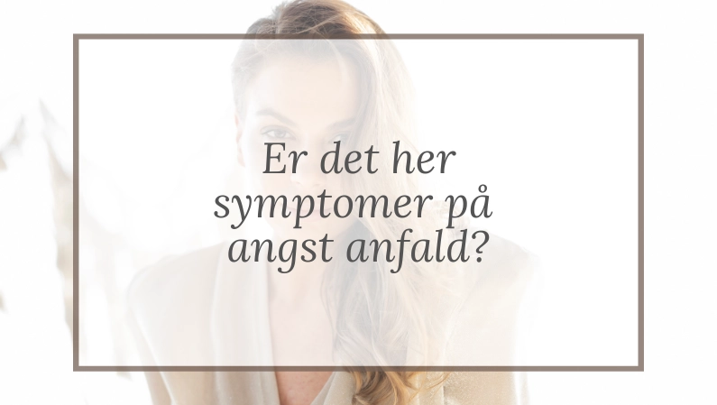 Symptomer på angst anfald