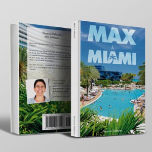 Creation Couverture Livre Max a Miami Florence Delaune - Studio Karma - Graphic designer - Houston Humble Texas