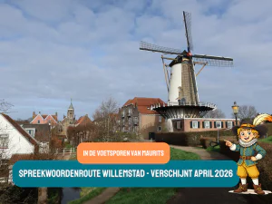 Nieuwe spreekwoordenroute in Willemstad: treed in de voetsporen van Maurits