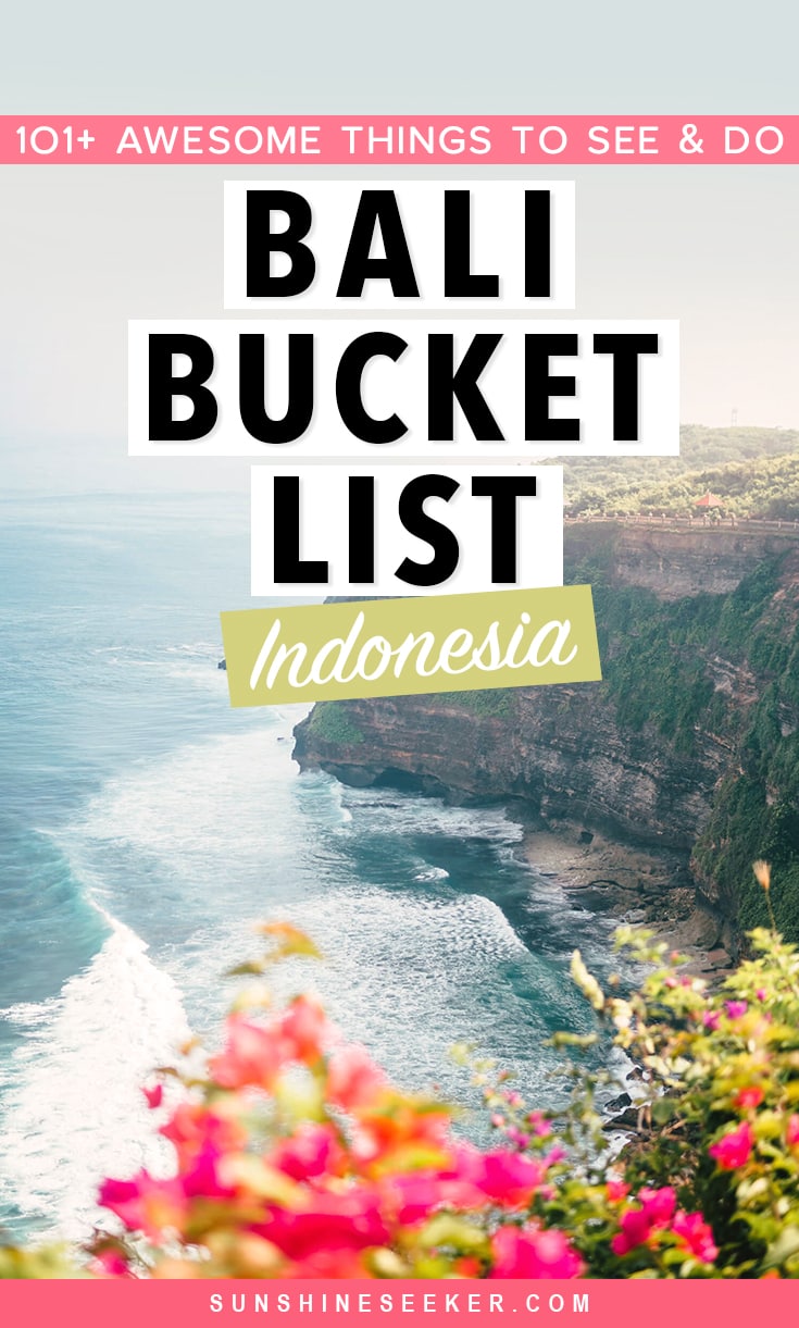 Check out the newly updated Bali Bucket List. Discover more than 101 places & experiences in Bali you should add to your bucket list now