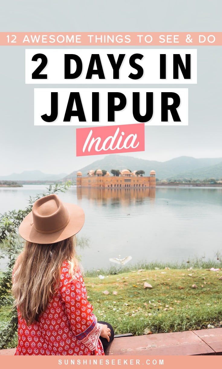 How to spend 2 days in Jaipur, India - Top 12 sights & attractions