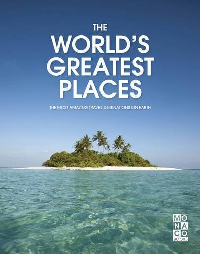11 inspiring travel coffee table books every travel lover will love - The world's greatest places