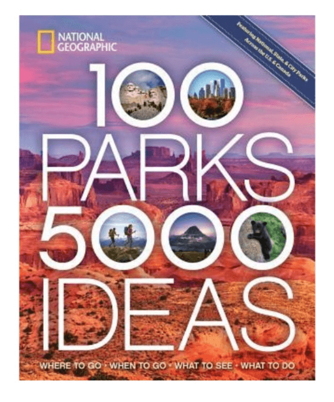 100 parks 5000 ideas National Geographic book - Best travel gift ideas under $50 that are actually useful.