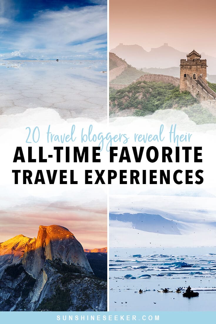 20 of the world's most travel experiences! Sunshine Seeker 20 of the world's most travel experiences! Sunshine Seeker
