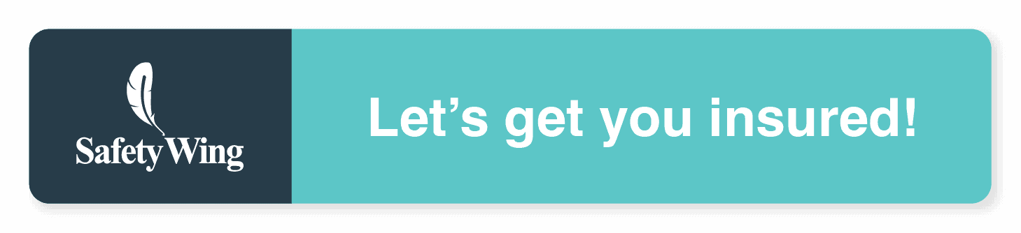 Turquoise and dark blue button with a white SafetyWing logo on the left and the text: Let's get you insured! on the right.