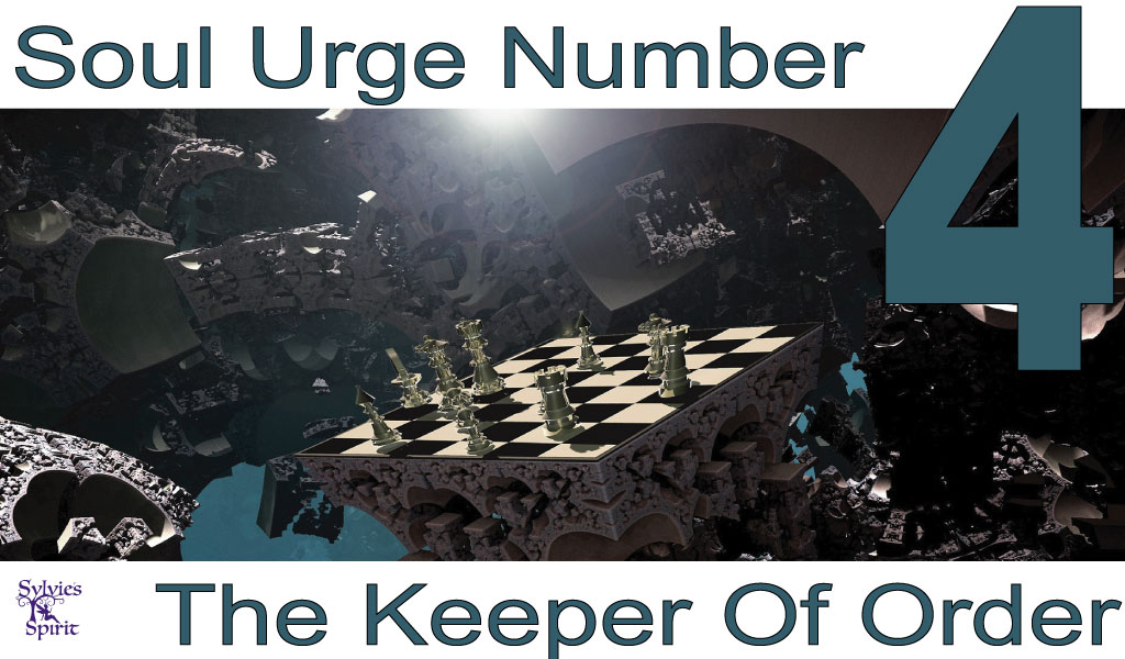 Soul Urge Number 4 - The Keeper Of Order