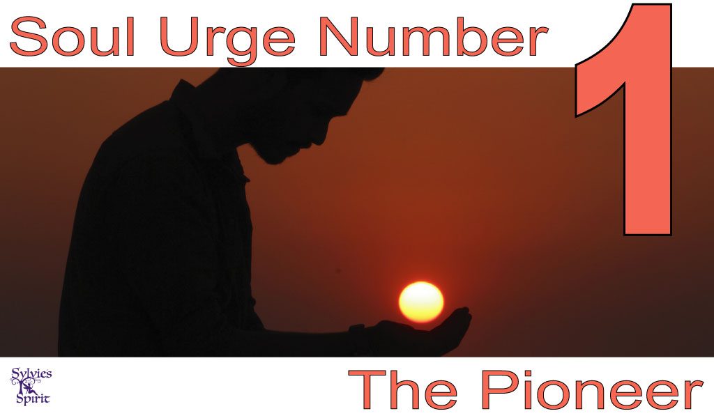 Soul Urge Number 1 - The Pioneer