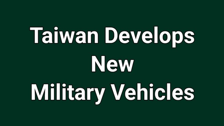 Taiwan is developing two new military vehicles to boost its capabilities amid increasing tensions with China!
