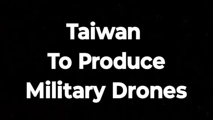 Drawing lessons from Ukraine Russia War Taiwan wants to develop and produce military drones as soon as possible!
