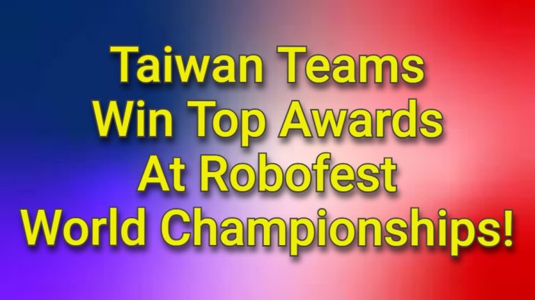 Teams from Taiwan win the top awards at the Robofest World Championships!